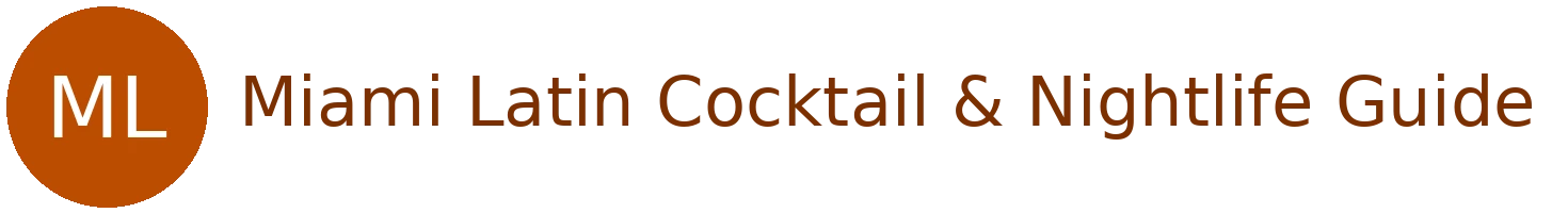 Miami Latin Cocktail & Nightlife Guide